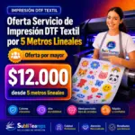 Oferta Servicio de Impresión DTF Textil por 5 Metros Lineales